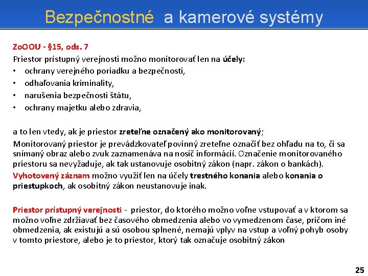 Bezpečnostné a kamerové systémy Zo. OOU - § 15, ods. 7 Priestor prístupný verejnosti