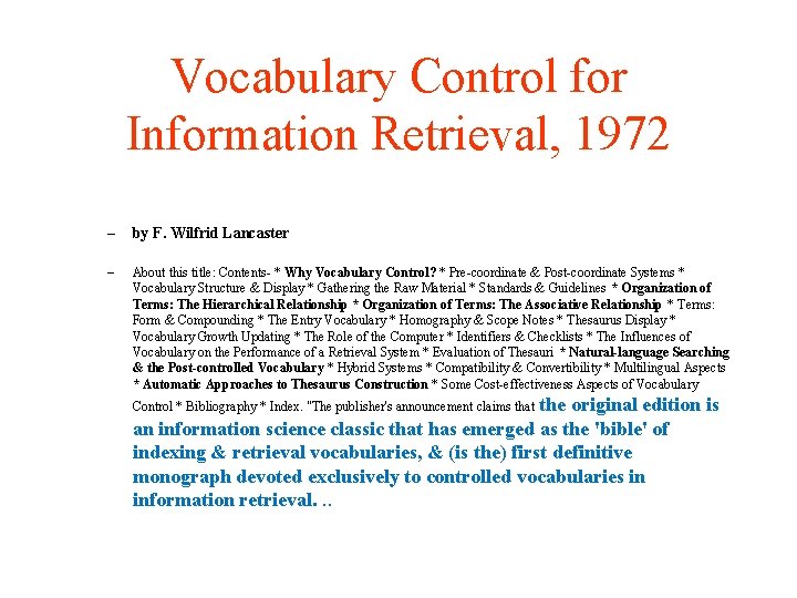 Vocabulary Control for Information Retrieval, 1972 – by F. Wilfrid Lancaster – About this