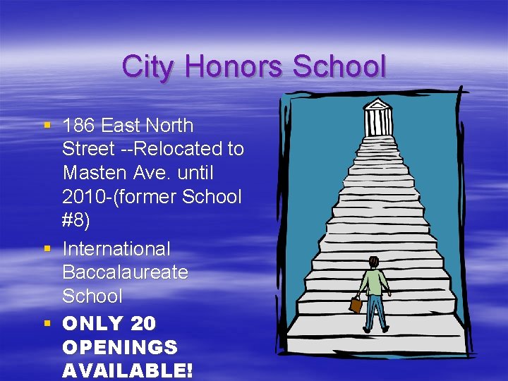 City Honors School § 186 East North Street --Relocated to Masten Ave. until 2010