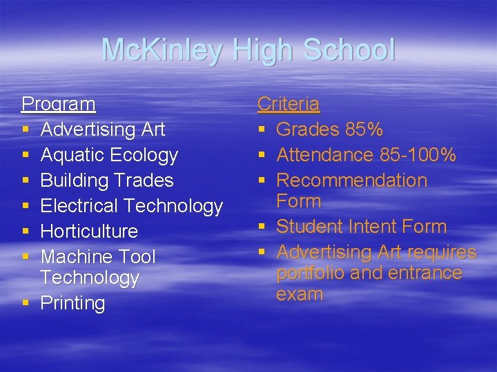 Mc. Kinley High School Program § Advertising Art § Aquatic Ecology § Building Trades