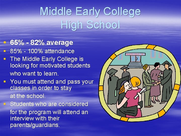 Middle Early College High School § 65% - 82% average § 85% - 100%