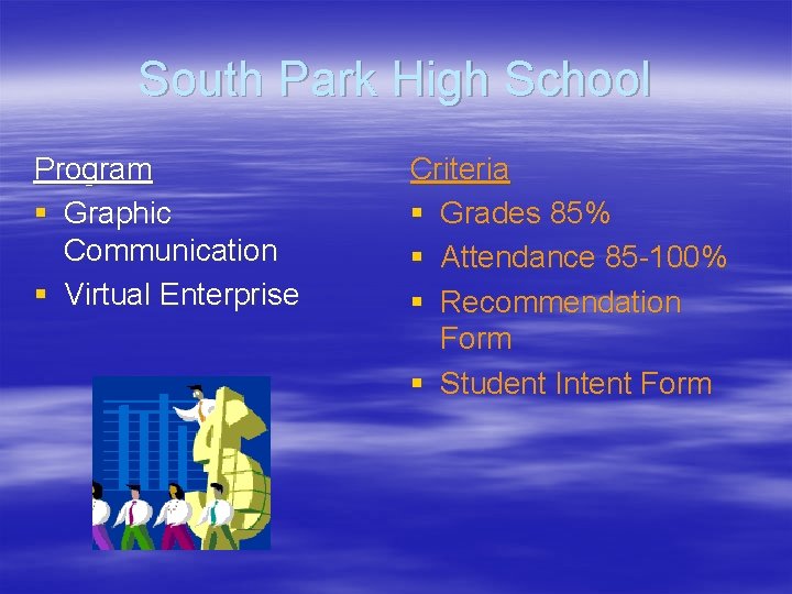 South Park High School Program § Graphic Communication § Virtual Enterprise Criteria § Grades