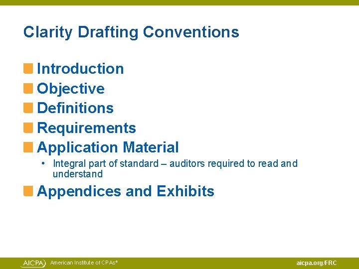 Clarity Drafting Conventions Introduction Objective Definitions Requirements Application Material • Integral part of standard