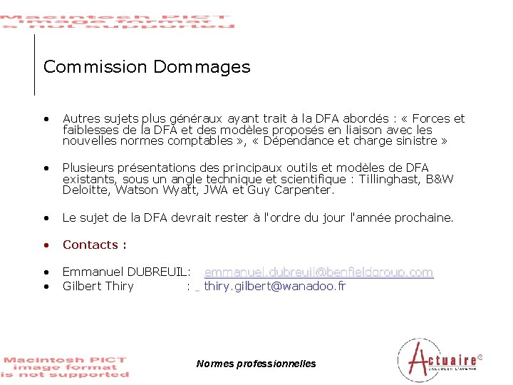 Commission Dommages • • • • Autres sujets plus généraux ayant trait à la