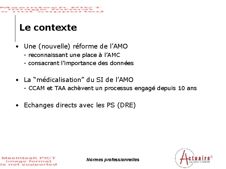 Le contexte • Une (nouvelle) réforme de l’AMO - reconnaissant une place à l’AMC