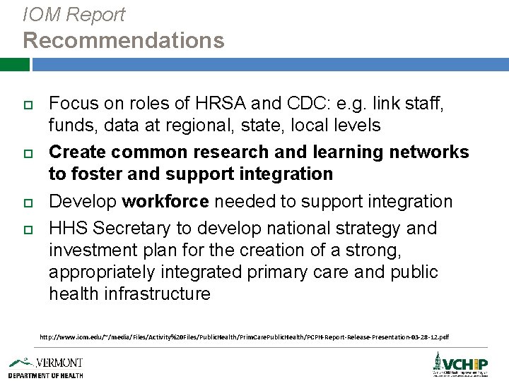 IOM Report Recommendations Focus on roles of HRSA and CDC: e. g. link staff,