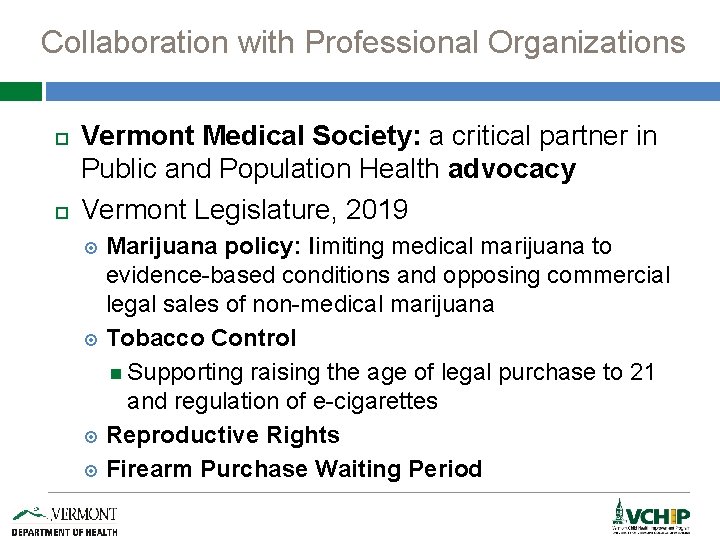 Collaboration with Professional Organizations Vermont Medical Society: a critical partner in Public and Population