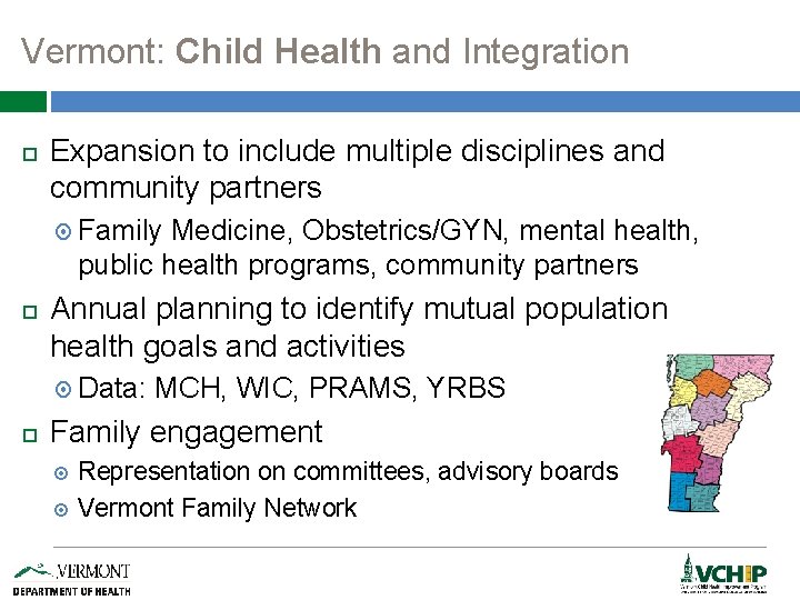 Vermont: Child Health and Integration Expansion to include multiple disciplines and community partners Family