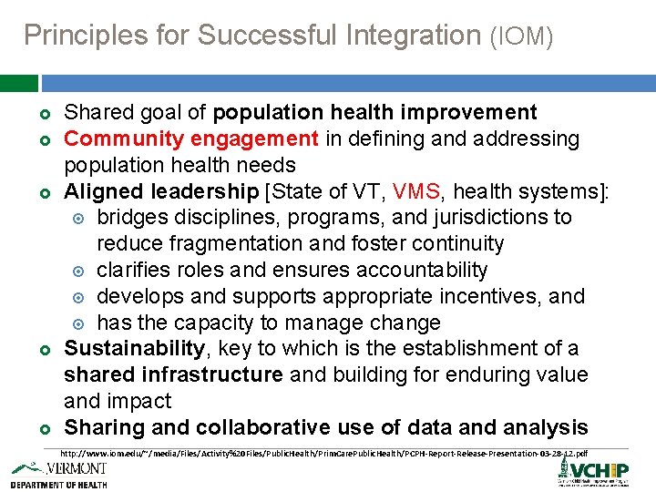 Principles for Successful Integration (IOM) £ £ £ Shared goal of population health improvement