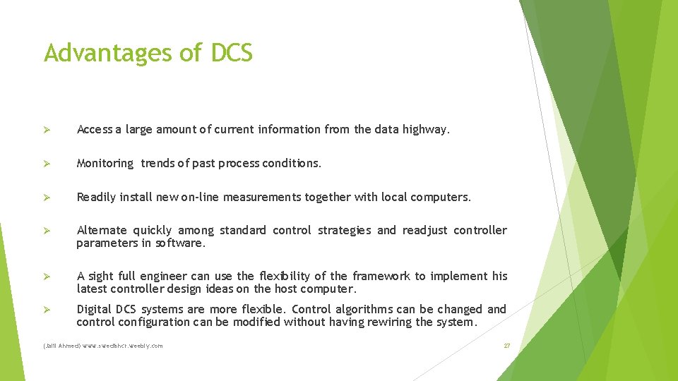 Advantages of DCS Ø Access a large amount of current information from the data