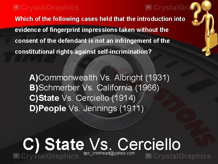 Which of the following cases held that the introduction into evidence of fingerprint impressions