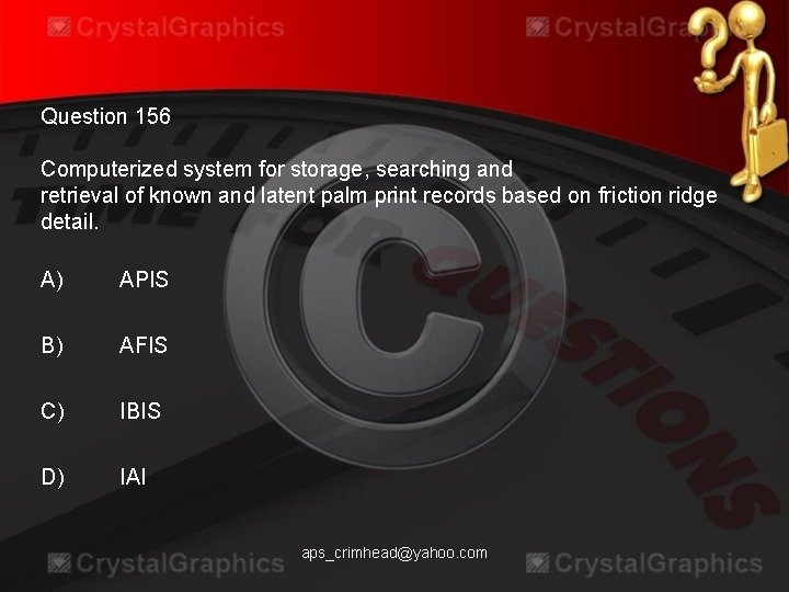 Question 156 Computerized system for storage, searching and retrieval of known and latent palm