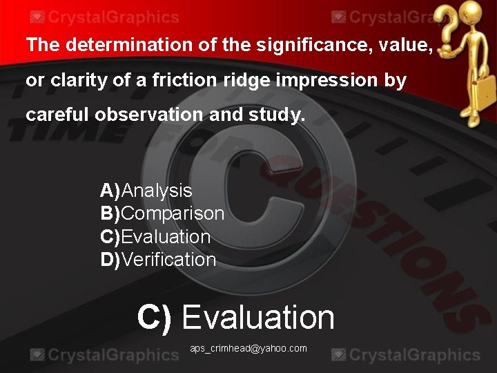 The determination of the significance, value, or clarity of a friction ridge impression by