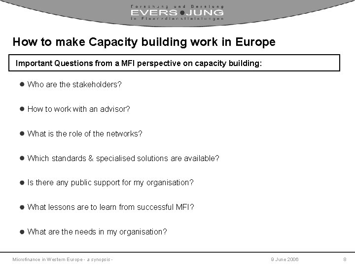 How to make Capacity building work in Europe Important Questions from a MFI perspective