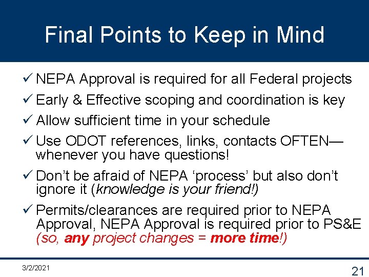 Final Points to Keep in Mind ü NEPA Approval is required for all Federal