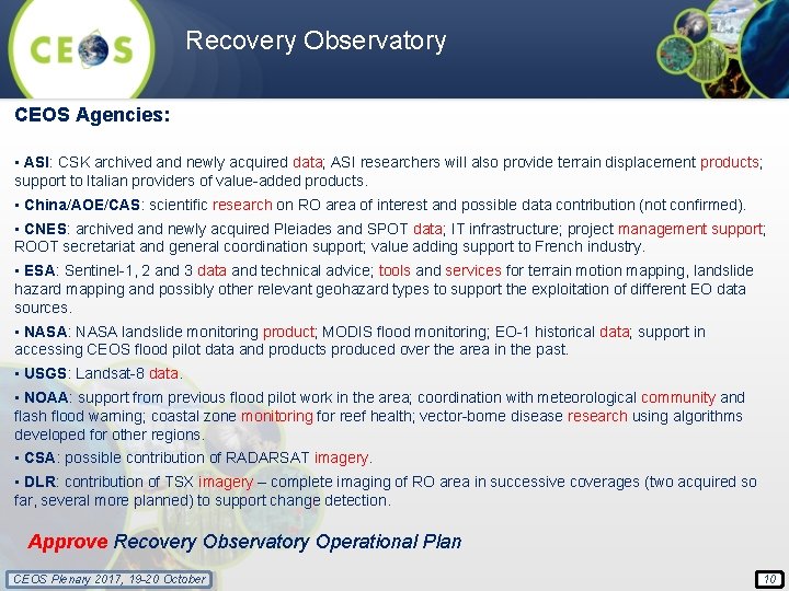 Recovery Observatory CEOS Agencies: • ASI: CSK archived and newly acquired data; ASI researchers