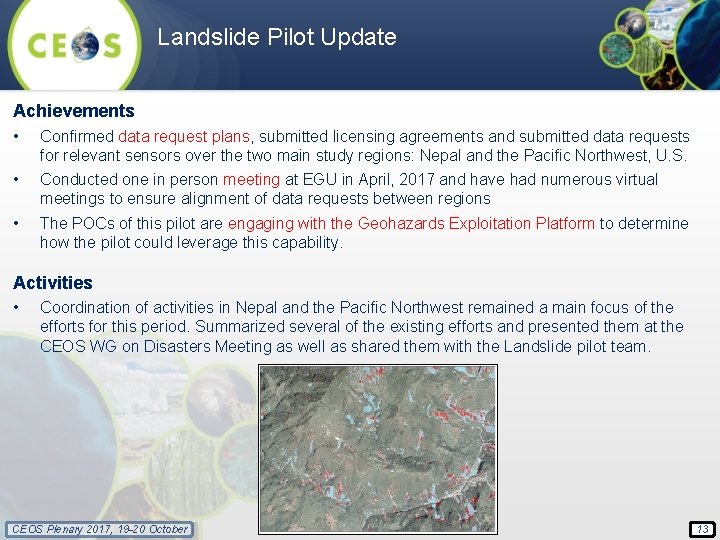 Landslide Pilot Update Achievements • Confirmed data request plans, submitted licensing agreements and submitted