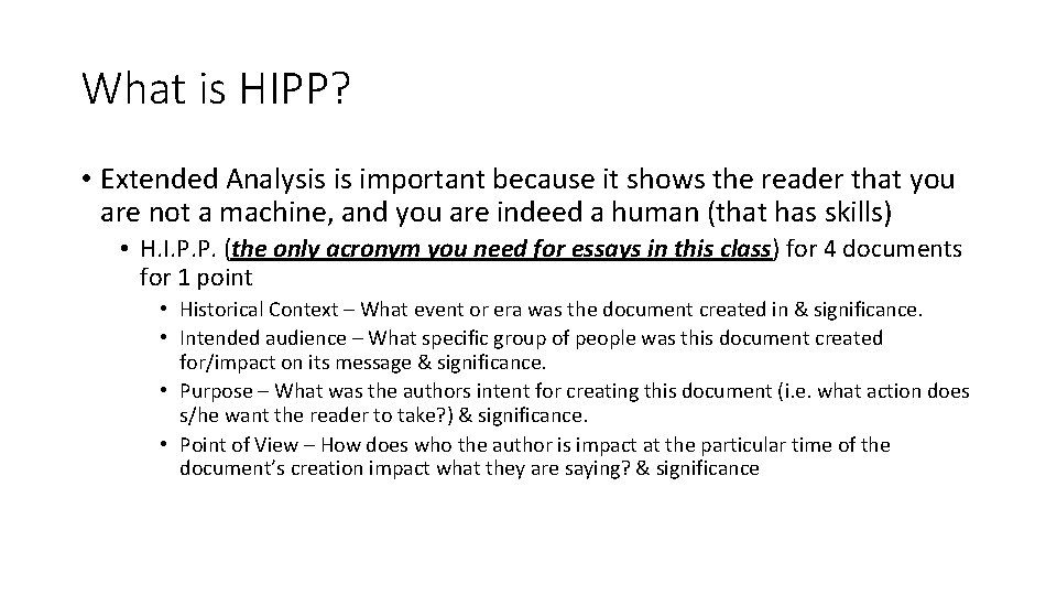What is HIPP? • Extended Analysis is important because it shows the reader that