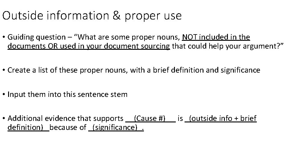 Outside information & proper use • Guiding question – “What are some proper nouns,