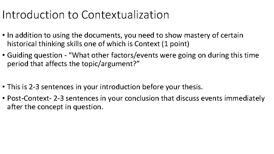 Introduction to Contextualization • In addition to using the documents, you need to show