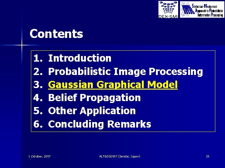 Contents 1. 2. 3. 4. 5. 6. Introduction Probabilistic Image Processing Gaussian Graphical Model