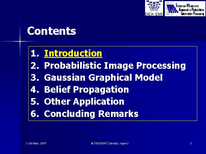 Contents 1. 2. 3. 4. 5. 6. Introduction Probabilistic Image Processing Gaussian Graphical Model