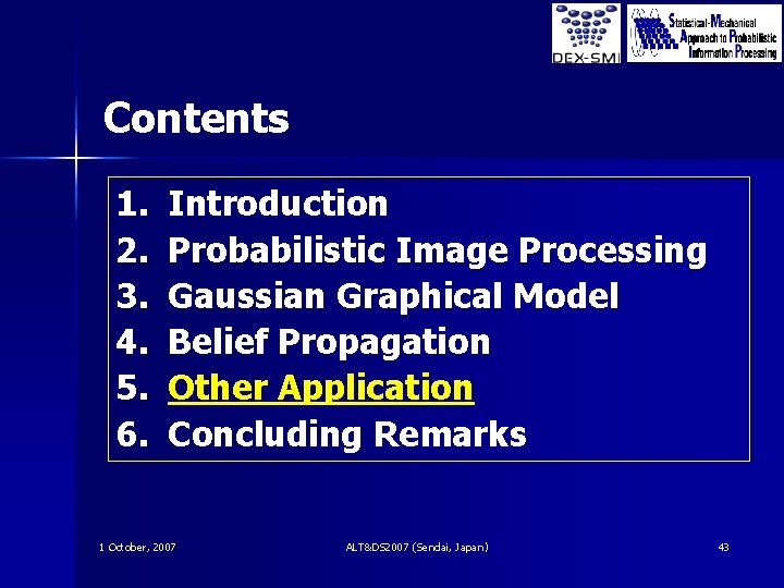 Contents 1. 2. 3. 4. 5. 6. Introduction Probabilistic Image Processing Gaussian Graphical Model