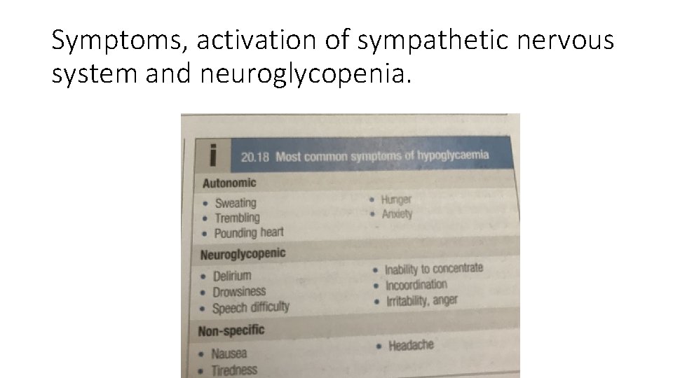 Symptoms, activation of sympathetic nervous system and neuroglycopenia. 