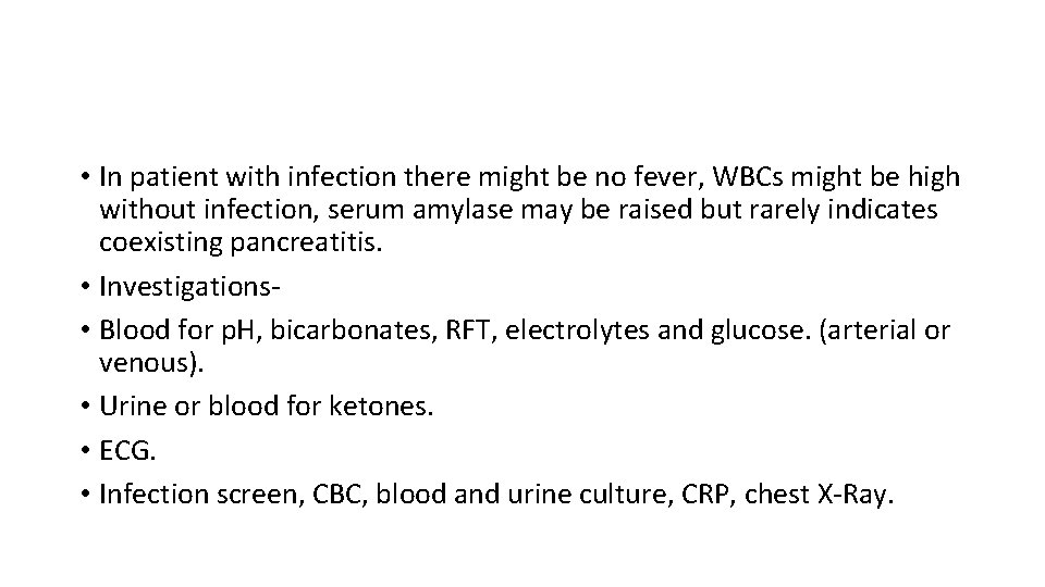 • In patient with infection there might be no fever, WBCs might be