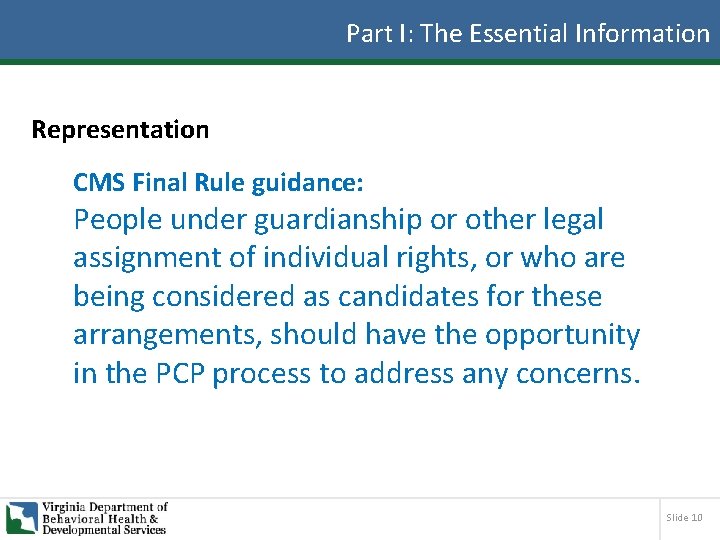 Part I: The Essential Information Representation CMS Final Rule guidance: People under guardianship or