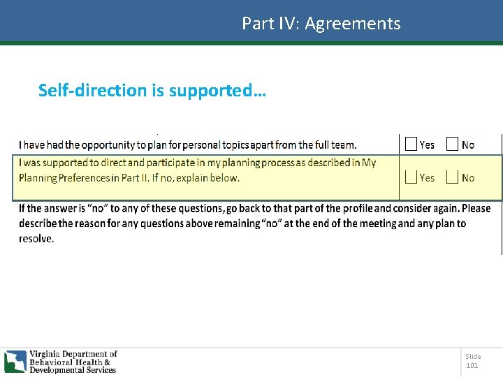 Part IV: Agreements Self-direction is supported… Slide 101 