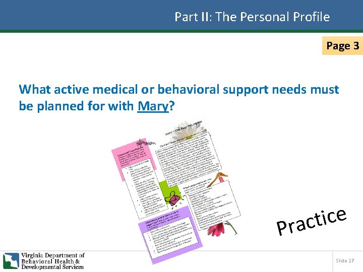 Part II: The Personal Profile Page 3 What active medical or behavioral support needs