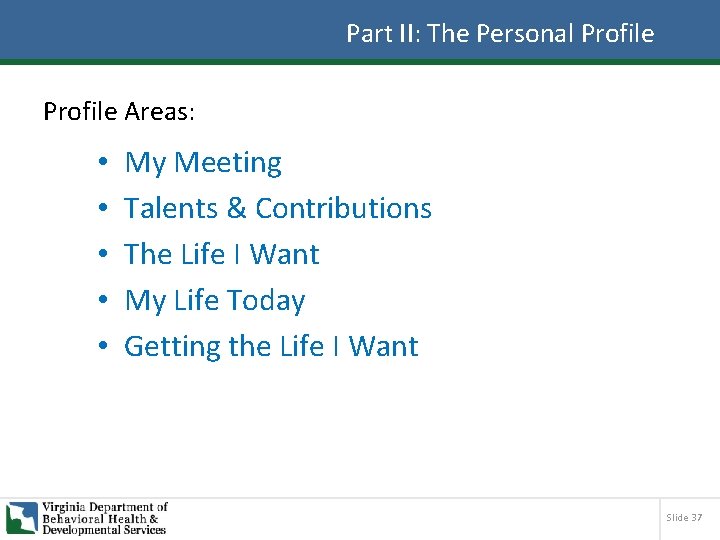 Part II: The Personal Profile Areas: • • • My Meeting Talents & Contributions