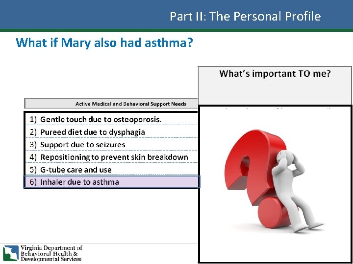 Part II: The Personal Profile What if Mary also had asthma? Slide 65 