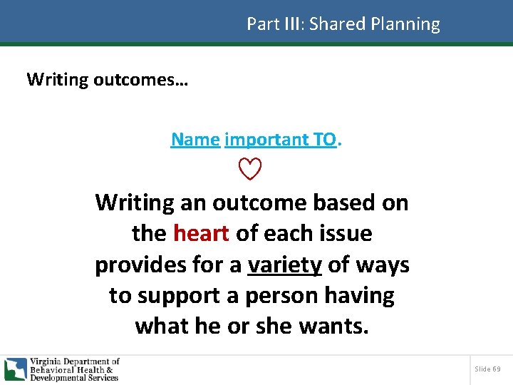 Part III: Shared Planning Writing outcomes… Name important TO. Writing an outcome based on