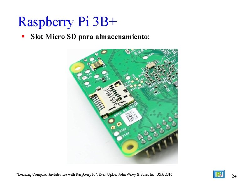 Raspberry Pi 3 B+ Slot Micro SD para almacenamiento: "Learning Computer Architecture with Raspberry