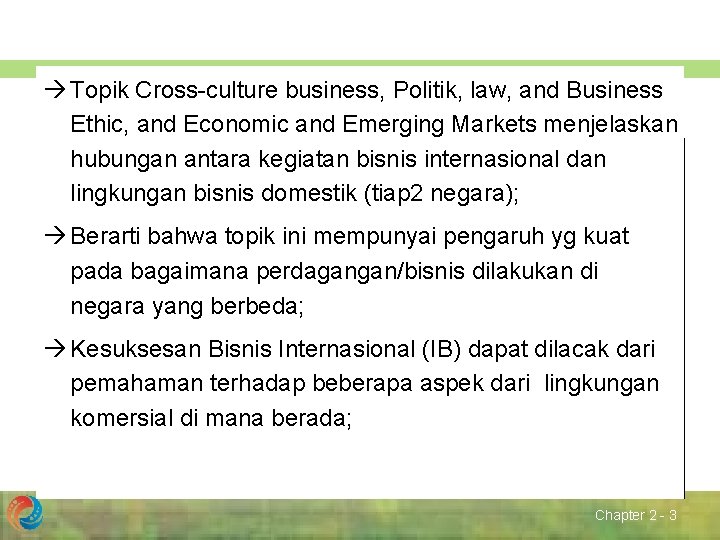  Topik Cross-culture business, Politik, law, and Business Ethic, and Economic and Emerging Markets