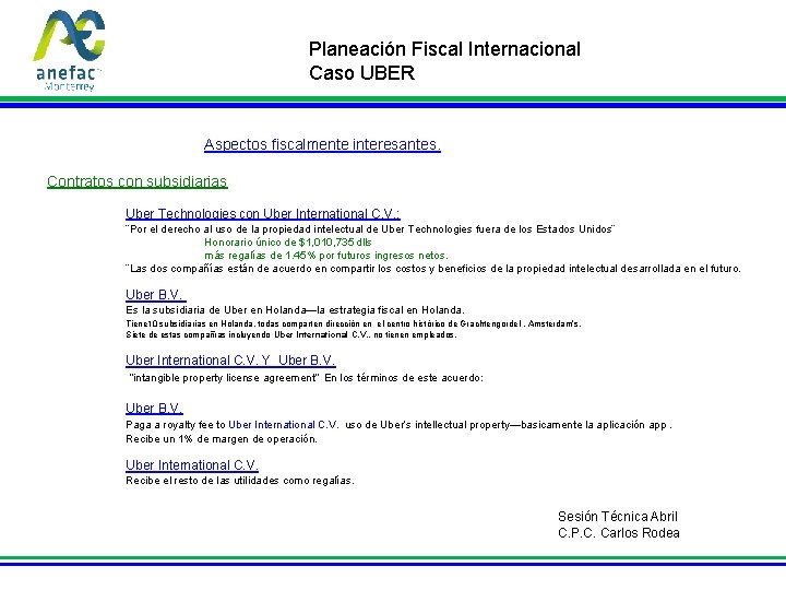 Planeación Fiscal Internacional Caso UBER Aspectos fiscalmente interesantes. Contratos con subsidiarias Uber Technologies con