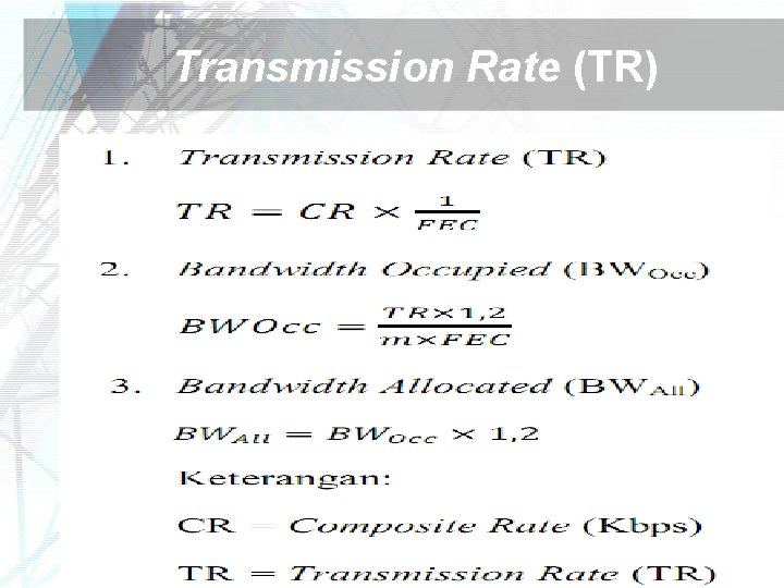 Transmission Rate (TR) 