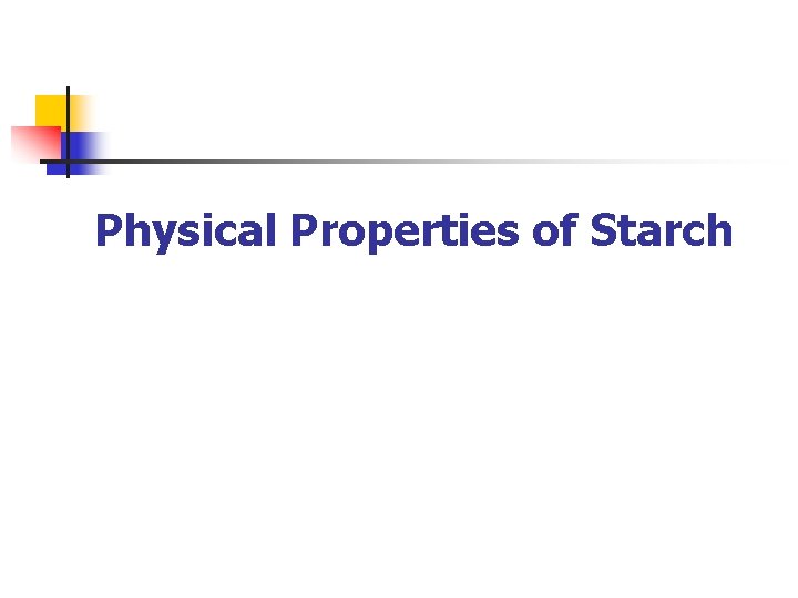 Physical Properties of Starch 