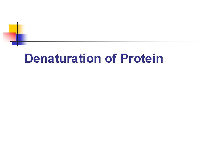 Denaturation of Protein 