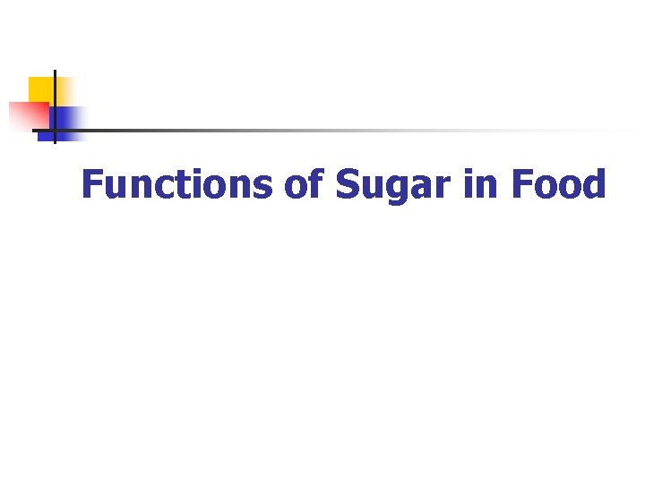 Functions of Sugar in Food 