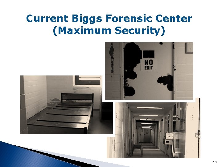 Current Biggs Forensic Center (Maximum Security) 10 
