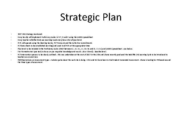 Strategic Plan • - 2017 HRS Strategy monitored: Every faculty will implement Proficiency Scales