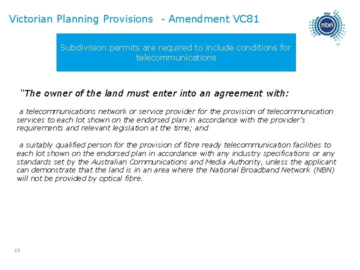 Victorian Planning Provisions - Amendment VC 81 Subdivision permits are required to include conditions