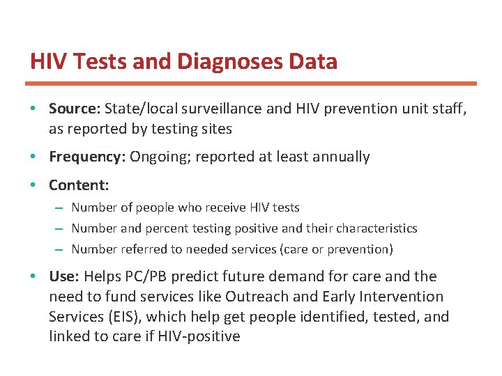 HIV Tests and Diagnoses Data • Source: State/local surveillance and HIV prevention unit staff,