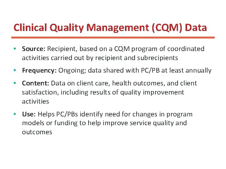 Clinical Quality Management (CQM) Data • Source: Recipient, based on a CQM program of