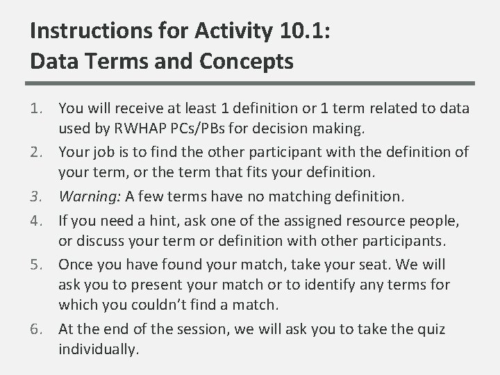 Instructions for Activity 10. 1: Data Terms and Concepts 1. You will receive at