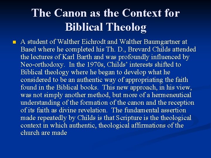 The Canon as the Context for Biblical Theolog n A student of Walther Eichrodt