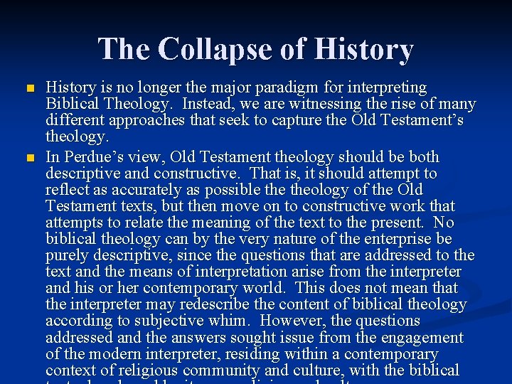 The Collapse of History n n History is no longer the major paradigm for